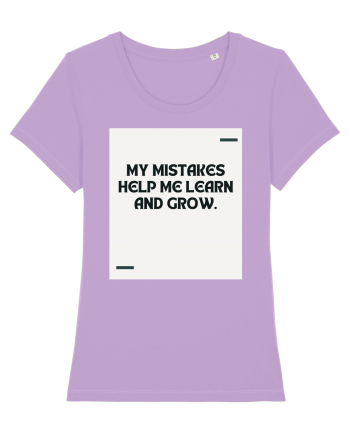 My mistakes help me learn and grow. Lavender Dawn