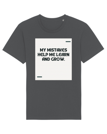 My mistakes help me learn and grow. Anthracite