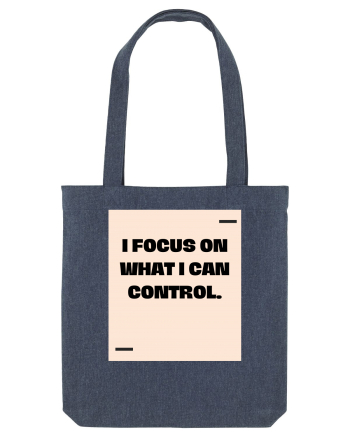 I focus on what I can control. Midnight Blue