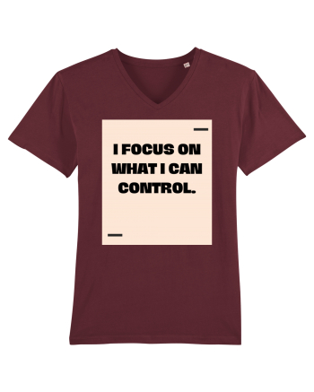 I focus on what I can control. Burgundy