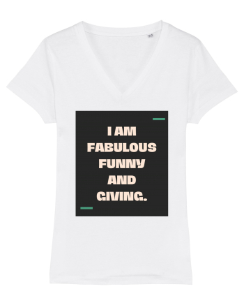 I am fabulous, funny and giving. White