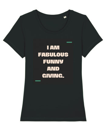 I am fabulous, funny and giving. Black