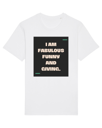 I am fabulous, funny and giving. White