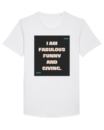 I am fabulous, funny and giving. White