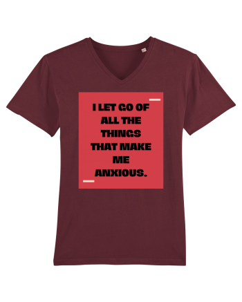 I let go of all the things that make me anxious. Burgundy