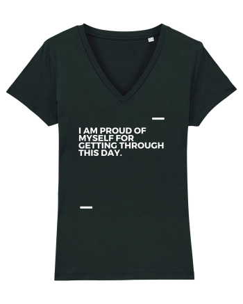 I am proud of myself for getting through this day. Black