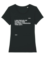 I am proud of myself for getting through this day. Tricou mânecă scurtă guler larg fitted Damă Expresser