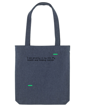 I am priority in my life. My health and healing matter. Midnight Blue