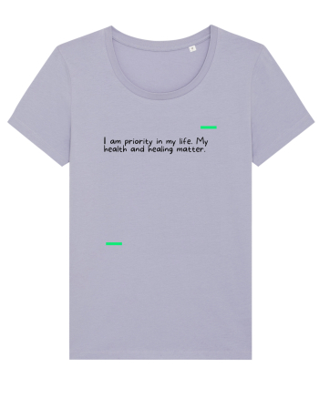 I am priority in my life. My health and healing matter. Lavender