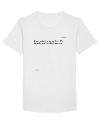 I am priority in my life. My health and healing matter. White