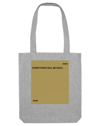 Everything will be okay. Heather Grey