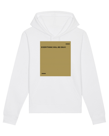 Everything will be okay. White