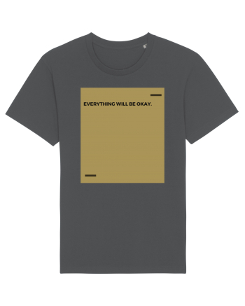 Everything will be okay. Anthracite
