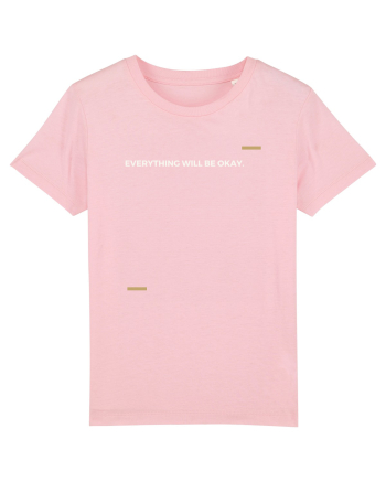 Everything will be okay Cotton Pink