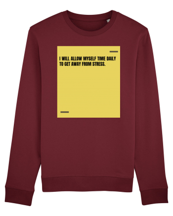 I will allow myself time daily to get away from stress. Burgundy