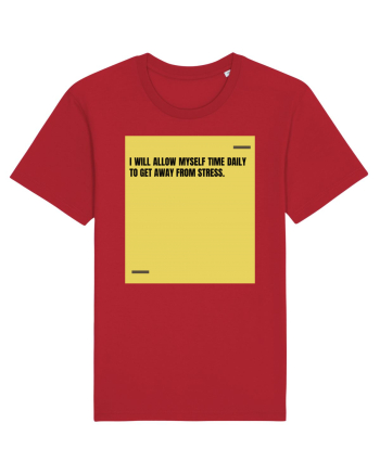 I will allow myself time daily to get away from stress. Red