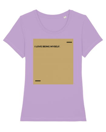 I love being myself. Lavender Dawn