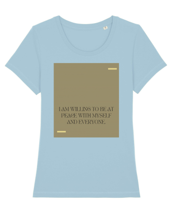 i am willing to be at peace... Sky Blue