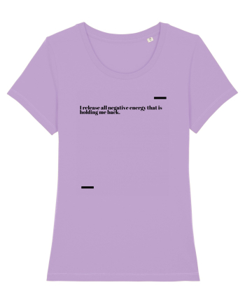 I release all negative energy that is holding me back. Lavender Dawn