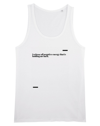 I release all negative energy that is holding me back. White