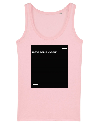 I love being myself. Cotton Pink