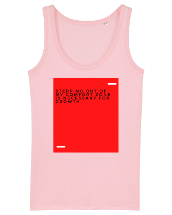 Stepping out of my comfort zone is necessary for growth. Cotton Pink