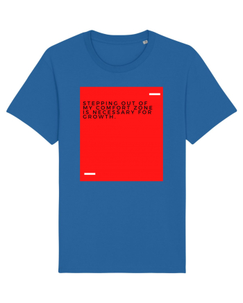 Stepping out of my comfort zone is necessary for growth. Royal Blue