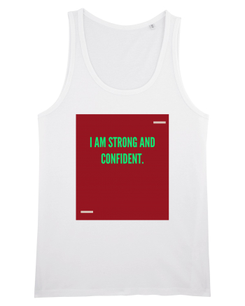 I am strong and confident. White