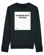 I can choose how I react to each situation. Bluză mânecă lungă Unisex Rise