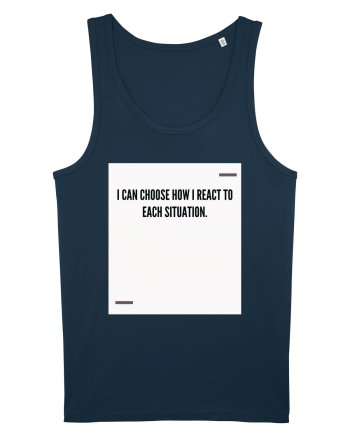 I can choose how I react to each situation. Navy