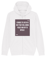 I choose to live in a way that will bring peace and joy to myself. Hanorac cu fermoar Unisex Connector