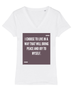 I choose to live in a way that will bring peace and joy to myself. Tricou mânecă scurtă guler V Damă Evoker