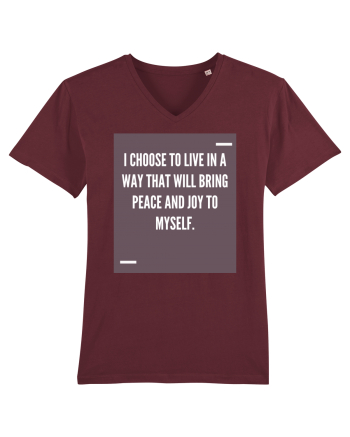 I choose to live in a way that will bring peace and joy to myself. Burgundy