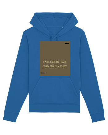 I will face my fears courageously today. Royal Blue