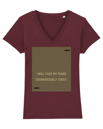 I will face my fears courageously today. Burgundy