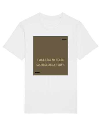 I will face my fears courageously today. White