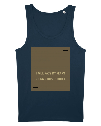 I will face my fears courageously today. Navy