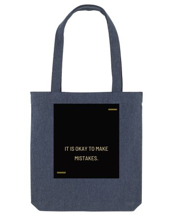 It is okay to make mistakes. Midnight Blue