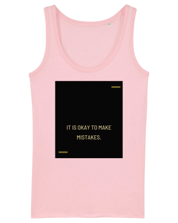 It is okay to make mistakes. Cotton Pink