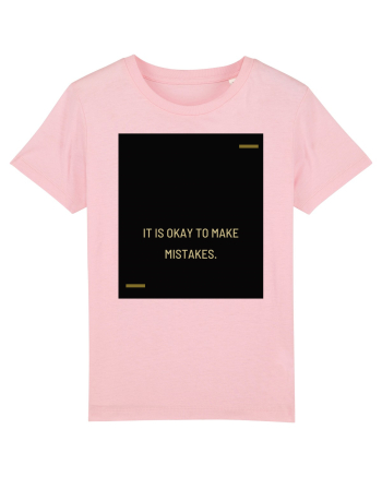 It is okay to make mistakes. Cotton Pink