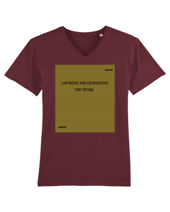 I am brave and courageous for trying. Burgundy