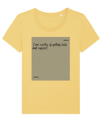 I am worthy of getting help and support. Jojoba