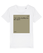 I am worthy of getting help and support. Tricou mânecă scurtă  Copii Mini Creator