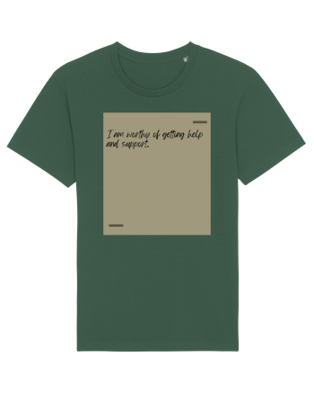 I am worthy of getting help and support. Bottle Green