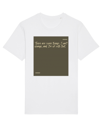 There are some things I can’t change, and I’m ok with that. White