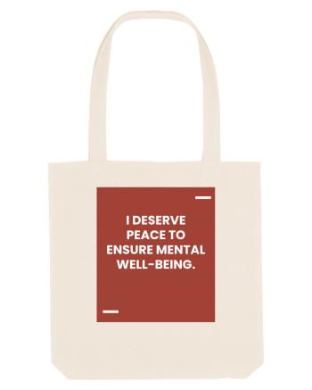 I deserve peace to ensure mental well-being. Natural