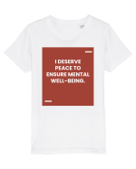 I deserve peace to ensure mental well-being. Tricou mânecă scurtă  Copii Mini Creator