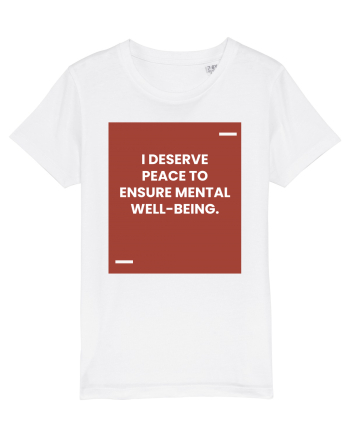 I deserve peace to ensure mental well-being. White