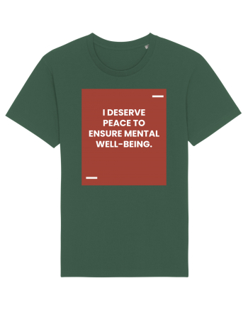 I deserve peace to ensure mental well-being. Bottle Green