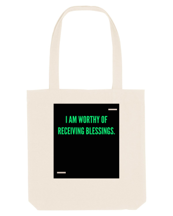 I am worthy of receiving blessings. Natural